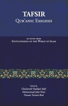 portada Tafsir: Qur'anic Exegesis: An entry from Encyclopaedia of the World of Islam (en Inglés)