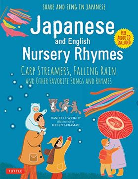 portada Japanese and English Nursery Rhymes: Carp Streamers, Falling Rain and Other Favorite Songs and Rhymes (Audio Disc of Rhymes in Japanese Included) (en Inglés)