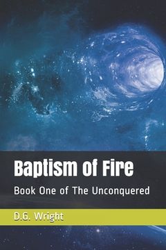 portada Baptism of Fire: Book One of The Unconquered (en Inglés)