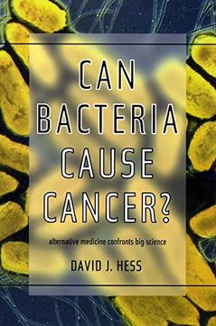 portada Can Bacteria Cause Cancer? Alternative Medicine Confronts big Science (en Inglés)