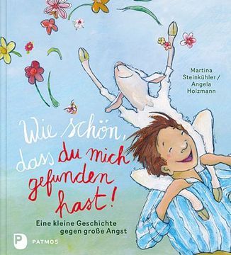 portada Wie schön, dass du mich gefunden hast!: Eine kleine Geschichte gegen große Angst