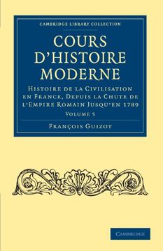 portada Cours D'histoire Moderne 5 Volume Set: Cours D'histoire Moderne - Volume 5 (Cambridge Library Collection - European History) (en Francés)