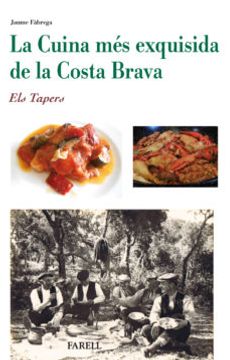 portada La Cuina mes Exquisida de la Costa Brava: Els Tapers (in Catalá)