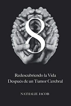 portada 8: Redescubriendo la Vida Después de un Tumor Cerebral