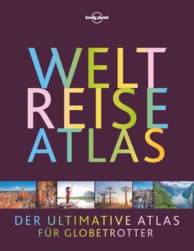 portada Lonely Planet Bildband Weltreiseatlas: Der Ultimative Atlas für Globetrotter (Lonely Planet Reisebildbände)