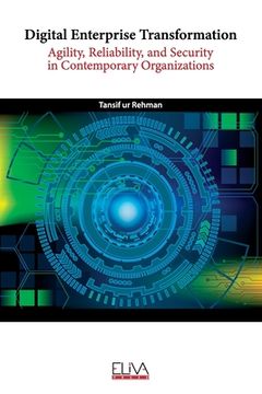 portada Digital Enterprise Transformation: Agility, Reliability, and Security in Contemporary Organizations (en Inglés)