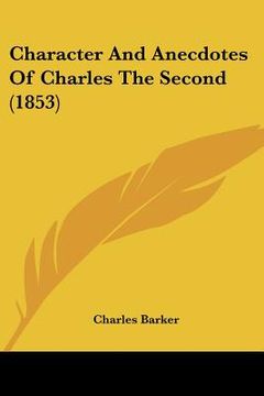 portada character and anecdotes of charles the second (1853)