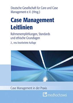 portada Case Management Leitlinien - Rahmenempfehlungen, Standards und Ethische Grundlagen (Case Management in der Praxis) (en Alemán)