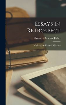 portada Essays in Retrospect; Collected Articles and Addresses (en Inglés)
