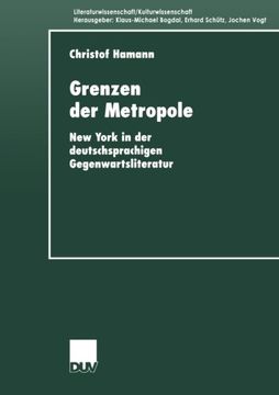 portada Grenzen der Metropole: New York in der deutschsprachigen Gegenwartsliteratur (Literaturwissenschaft / Kulturwissenschaft) (German Edition)