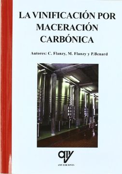 Vinificacion por maceracion carbonica, la