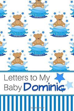 portada Letters to my Baby Dominic: Personalized Journal for new Mommies With Baby Boy’S Name 