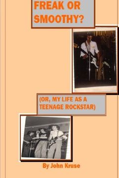 portada Freak or smoothy?: My life as a teenage rock star