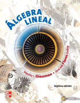 Algebra lineal stanley grossman 7 edicion solucionario answers