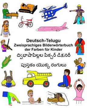 portada Deutsch-Telugu Zweisprachiges Bilderwörterbuch der Farben für Kinder (in German)