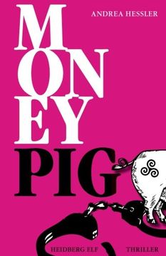 portada Money Pig: Thriller (German Edition)
