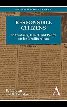 portada Responsible Citizens: Individuals, Health and Policy Under Neoliberalism (Key Issues in Modern Sociology) 