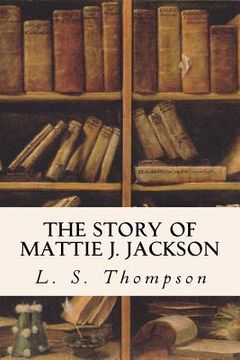 portada The Story of Mattie J. Jackson
