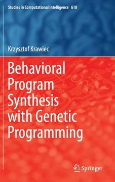 portada Behavioral Program Synthesis with Genetic Programming (en Inglés)