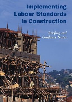 portada Implementing Labour Standards in Construction: Briefing and Guidance Notes (en Inglés)
