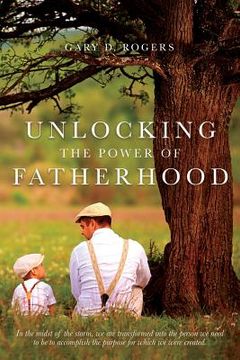 portada Unlocking the Power of Fatherhood (in English)