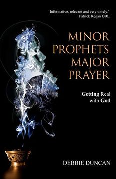 portada Minor Prophets, Major Prayer: Getting Real With god (en Inglés)
