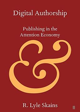 portada Digital Authorship: Publishing in the Attention Economy (Elements in Publishing and Book Culture) (en Inglés)