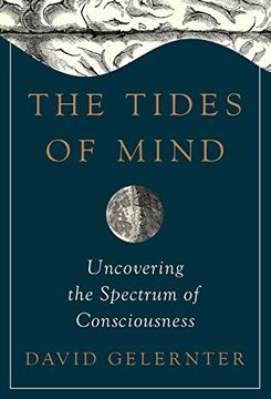 portada The Tides of Mind: Uncovering the Spectrum of Consciousness 