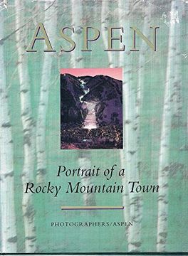 portada Aspen, Portrait of a Rocky Mountain Town