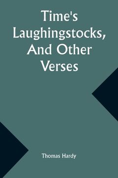 portada Time's Laughingstocks, And Other Verses (in English)
