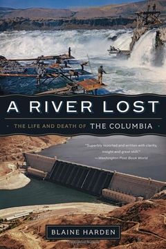 portada A River Lost: The Life And Death Of The Columbia (in English)