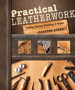 portada Practical Leatherwork: Cutting, Sewing, Finishing, and Repair (en Inglés)