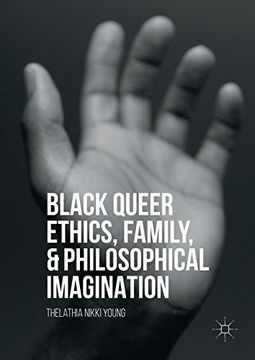 portada Black Queer Ethics, Family, and Philosophical Imagination