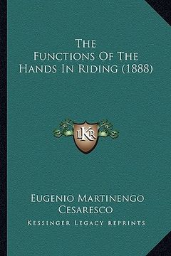 portada the functions of the hands in riding (1888) (en Inglés)