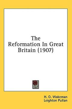 portada the reformation in great britain (1907) (en Inglés)