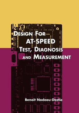 portada Design for At-Speed Test, Diagnosis and Measurement (en Inglés)