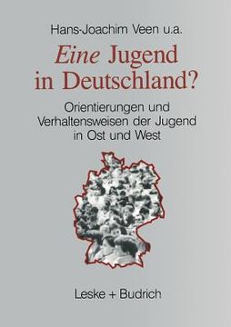 portada Eine Jugend in Deutschland?: Orientierungen Und Verhaltensweisen Der Jugend in Ost Und West (en Alemán)