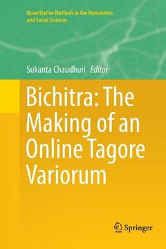 portada Bichitra: The Making of an Online Tagore Variorum (in English)