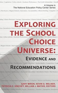 portada exploring the school choice universe: evidence and recommendations (hc) (en Inglés)
