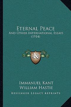 portada eternal peace: and other international essays (1914) (in English)