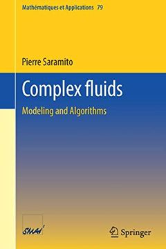 portada Complex Fluids: Modeling and Algorithms (Mathématiques et Applications) (en Inglés)