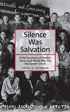 portada Silence was Salvation: Child Survivors of Stalin'S Terror and World war ii in the Soviet Union (Annals of Communism (Yup)) (en Inglés)
