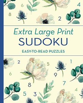 portada Extra Large Print Sudoku: Easy-To-Read Puzzles (Elegant Extra Large Print Puzzles) (en Inglés)