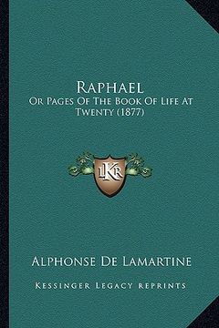 portada raphael: or pages of the book of life at twenty (1877) (en Inglés)