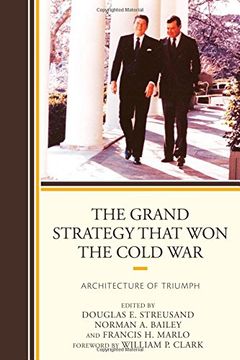 portada The Grand Strategy that Won the Cold War: Architecture of Triumph