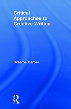 portada Critical Approaches to Creative Writing