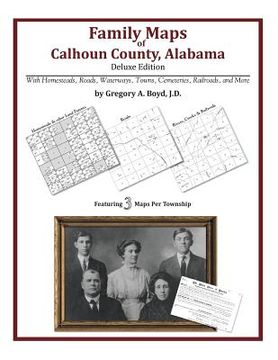 portada Family Maps of Calhoun County, Alabama, Deluxe Edition (en Inglés)