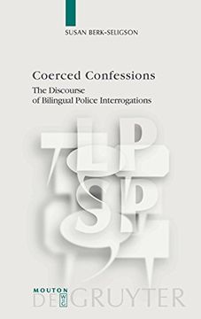 portada Coerced Confessions (Language, Power and Social Process [Lpsp]) (en Inglés)