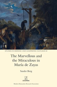 portada The Marvellous and the Miraculous in María de Zayas (en Inglés)