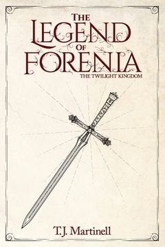portada The Legend of Forenia: The Twilight Kingdom (in English)